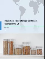 Household Food Storage Containers Market in the US 2017-2021